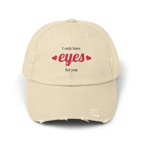 I Only Have Eyes For You Distressed Cap — Romantic Baseball Hat with Hearts